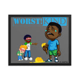 **Sweet Drip** Statement Framed poster - W.O.R.S.T!Kind Global