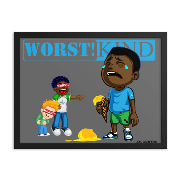 **Sweet Drip** Statement Framed poster - W.O.R.S.T!Kind Global