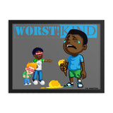 **Sweet Drip** Statement Framed poster - W.O.R.S.T!Kind Global